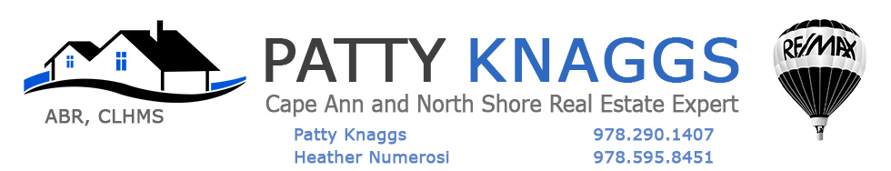 Patty Knaggs and Heather Numerosi Cape Ann and North Shore Real Estate Expert. 978-290-1407