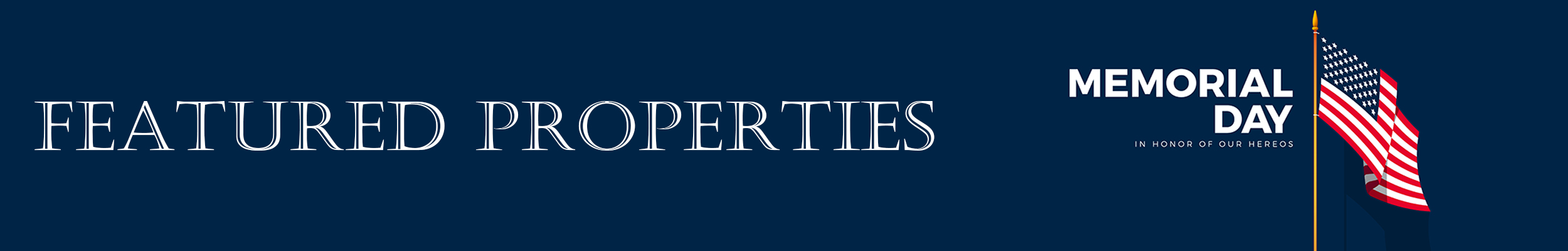 blue banner with Memorial Day announcement, US flag and the words Featured Properties in white
