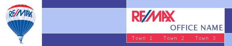 RE/MAX Office Name, search MLS, MLS access, REMAX agent, (name) county real estate, find a home in (town state), find a home in (town state), find a home in (town state)