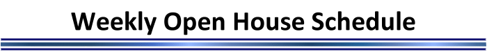 Weekly Open House Schedule